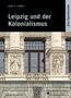 Katrin Löffler: Leipzig und der Kolonialismus, Buch