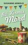"Susanne Arnold, Bei Kirmes Mord, Ein Dorfkrimi aus dem Rheinland." Bunte Wimpelkette, Dorfkulisse, Karussell, Trompete, Trommel., Buch