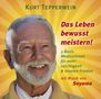 Kurt Tepperwein: Das Leben bewusst meistern!, CD, CD