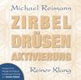 Michael Reimann: Zirbel Drüsen Aktivierung, CD