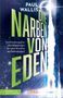 Paul Wallis: DIE NARBEN VON EDEN [empfohlen von Erich von Däniken], Buch