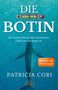 "DIE BOTIN. Wir warten darauf, dass sie kommen. Doch sie sind längst da. Vorwort von Tom Kenyon. Patricia Cori." Ein Schiff über einem Wal im Meer., Buch