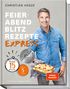 Christian Henze: Feierabend-Blitzrezepte EXPRESS, Buch