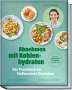 Daniela Kielkowski: Abnehmen mit Kohlenhydraten - Das Praxisbuch zur Stoffwechsel-Revolution, Buch
