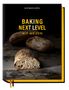 "BAKING NEXT LEVEL MIT WEIZEN. Perfektes Brot mit Weizensauerteig. Foto von aufgeschnittenem Brotlaib.", Buch