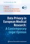 Christian Dierks: Data Privacy in European Medical Research: A Contemporary Legal Opinion, Buch