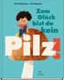 Annie Barrows: Zum Glück bist du kein Pilz!, Buch