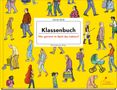 Text: "Gerda Raidt. Klassenbuch. Wer gewinnt im Spiel des Lebens?" Illustrationen von Menschen auf gelbem Hintergrund., Buch