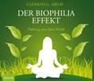Clemens G. Arvay: Der Biophilia-Effekt - Heilung aus dem Wald, CD