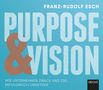 Franz-Rudolf Esch: Purpose und Vision, CD