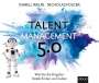 Isabell Welpe: Talentmanagement 5.0, MP3-CD