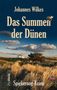 „Johannes Wilkes, Das Summen der Dünen, Spiekeroog-Krimi, Prolibris.“ Eine Dünenlandschaft mit Haus und Baum., Buch
