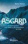 "ASGARD. Entdeckungsfahrt nach Island zu den Schauplätzen der Edda. Walter Hansen. REGIONALIA VERLAG." Gletscherlandschaft., Buch