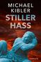 Michael Kibler: Stiller Hass, Buch, Buch