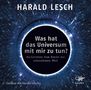 Harald Lesch: Was hat das Universum mit mir zu tun?, MP3-CD
