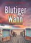 Dörte Jensen: Blutiger Wahn. Ostfrieslandkrimi, Buch