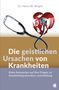 Henry W. Wright: Die geistlichen Ursachen von Krankheiten, Buch