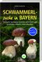 Norbert Griesbacher: Schwammerlsuche in Bayern, Buch