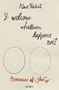 Klaus Reichert, "I welcome whatever happens next", "Memories of John Cage", zwei ovale Umrisse, Logo "Wolke".