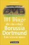 Felix Meininghaus: 101 Dinge, die ein echter Borussia-Dortmund-Fan wissen muss, Buch