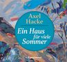 Axel Hacke: Ein Haus für viele Sommer CD, 2 CDs, 2 CDs