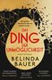 „Das größte Geheimnis, das nie erzählt wurde ... DAS DING DER UNMÖGLICHKEIT. BELINDA BAUER.“ Silhouetten auf erfundenem Abgrund., Buch