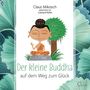 Claus Mikosch: Der kleine Buddha auf dem Weg zum Glück, 3 CDs