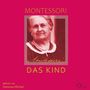 Maria Montessori: Das Kind, CD