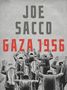 "JOE SACCO GAZA 1956" steht oben. Mehrere Menschen mit erhobenen Händen gehen weg, schwarz-grau illustriert., Buch