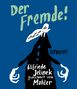 „Der Fremde!“ steht groß oben, darunter „Reprodukt“, „Elfriede Jelinek gezeichnet von Mahler“. Illustration einer Figur., Buch