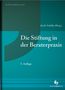 Die Stiftung in Beratung und Praxis, Buch, Buch