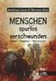 Andreas Laue: Menschen - spurlos verschwunden, Buch, Buch
