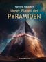 Hartwig Hausdorf: Unser Planet der Pyramiden, Buch