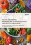 Marlene Pirker: Vegane Ernährung während der Schwangerschaft und ersten Lebensjahre. Welche Auswirkungen hat eine vegane Lebensweise auf Mütter und Kinder?, Buch