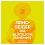 Arno Geiger: Das glückliche Geheimnis, 5 CDs