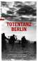 Helmut Altner: Totentanz Berlin, Buch