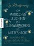 Sy Montgomery: Vom magischen Leuchten des Glühwürmchens bei Mitternacht, Buch