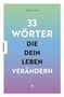 Doris Lind: 33 Wörter, die dein Leben verändern, Buch, Buch