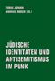 Text: "TOBIAS JOHANN ANDREAS BORSCH (HG.) JÜDISCHE IDENTITÄTEN UND ANTISEMITISMUS IM PUNK." Hintergrund: Dunkelgrün., Buch