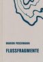 "MARION POSCHMANN FLUSSFRAGMENTE" steht in weißer Schrift auf einem dunkelgrünen Hintergrund mit weißen Linien., Buch