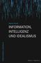 Martin Korth: INFORMATION, INTELLIGENZ UND IDEALISMUS. Buchtitel mit binärem Zahlenmuster, das von oben nach unten fließt., Buch