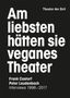 Peter Laudenbach: Am liebsten hätten sie veganes Theater. Frank Castorf - Peter Laudenbach, Buch, Buch