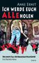Anke Ernst: Ich werde euch alle holen - Der zweite Fall für Kommissar Willstädter - Ein Dresden-Krimi, Buch