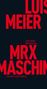 Luise Meier: MRX Maschine, Buch