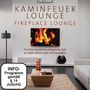 Kaminfeuer Lounge, 1 CD und 1 DVD