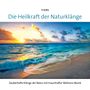 Die Heilkraft der Naturklänge, CD