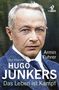Armin Fuhrer: Hugo Junkers, Buch