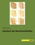 Robert Hartig: Lehrbuch der Baumkrankheiten, Buch