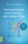 Anna E. Röcker: Immunsystem und Psyche - ein starkes Paar, Buch