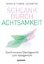 Ronald Pierre Schweppe: Schlank durch Achtsamkeit, Buch